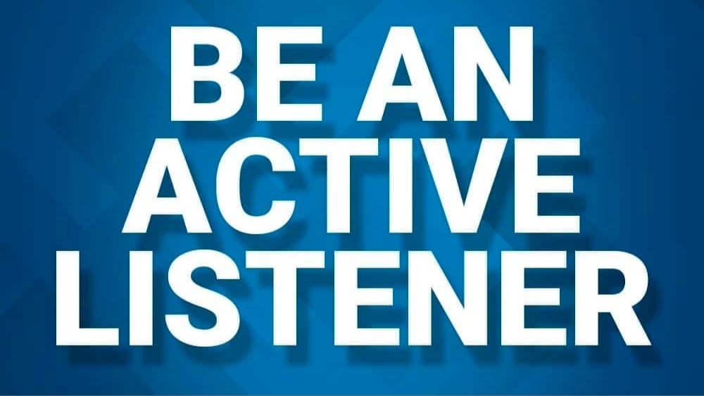 Actively Listening? [Say Whaaaaat?]